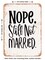 DECORATIVE METAL SIGN - Nope. Still Not Married - Vintage Rusty Look